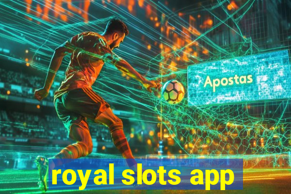 royal slots app